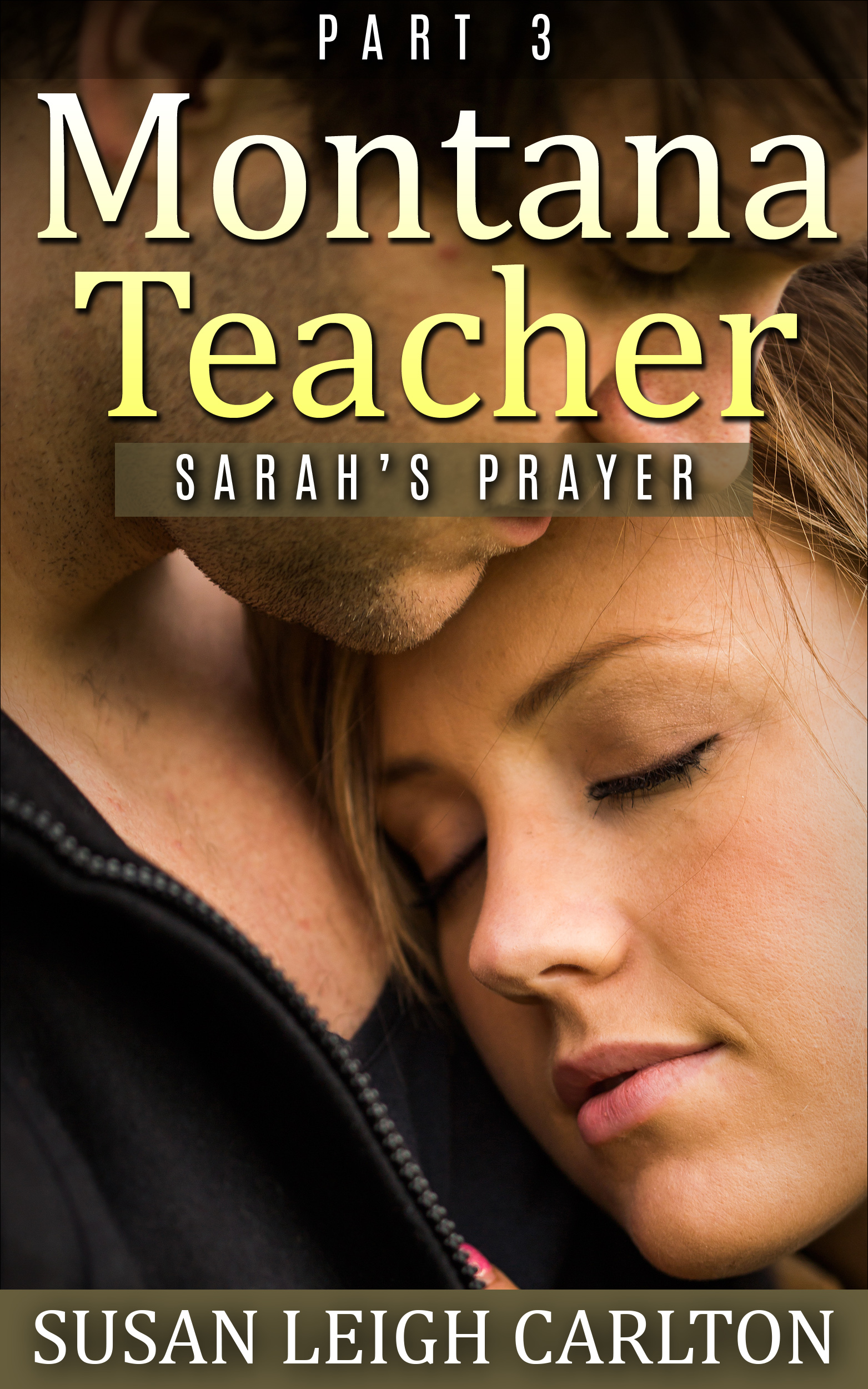 Montana Teacher Part 3 Sarah s Prayer Rick Blackmon Author